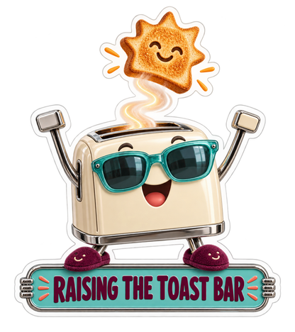 Raising the Toast Bar Happy Toaster Vinyl Sticker Decal