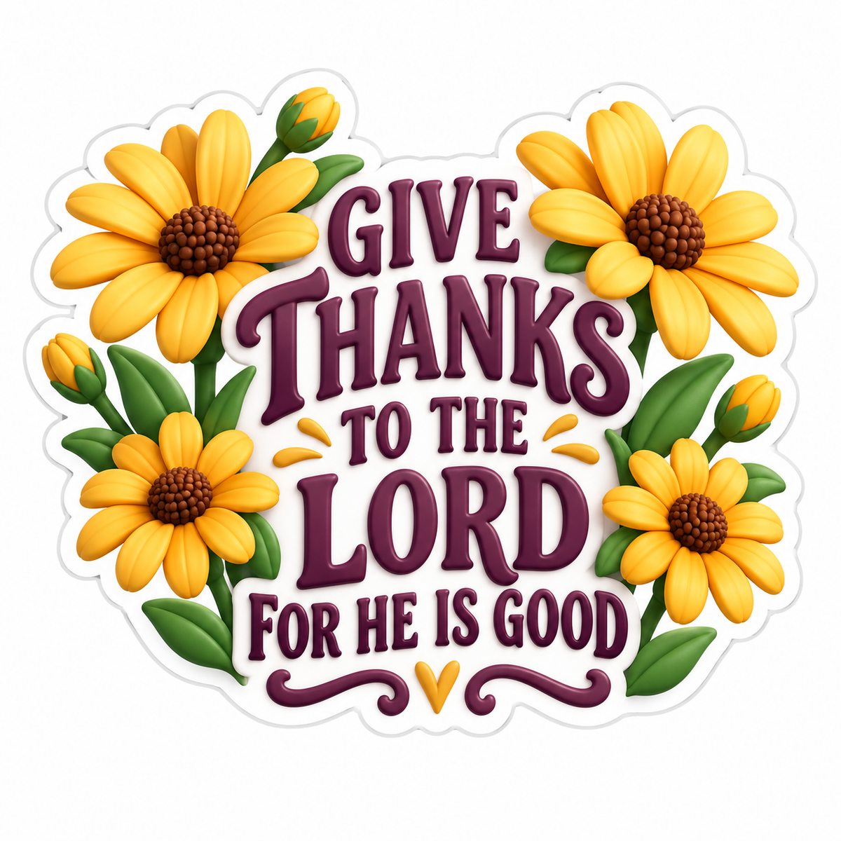 Give Thanks To The Lord For He Is Good Vinyl Sticker Decal
