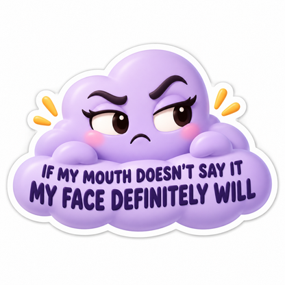 My Face Definitely Will Lavender Cloud Vinyl Sticker Decal