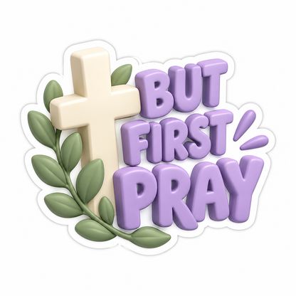 But First Pray Lavender Cream Vinyl Sticker Decal