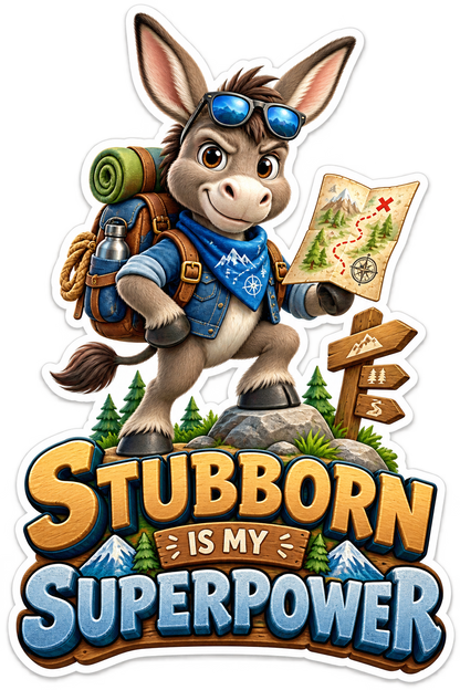 Stubborn Is My Superpower Donkey Vinyl Sticker Decal