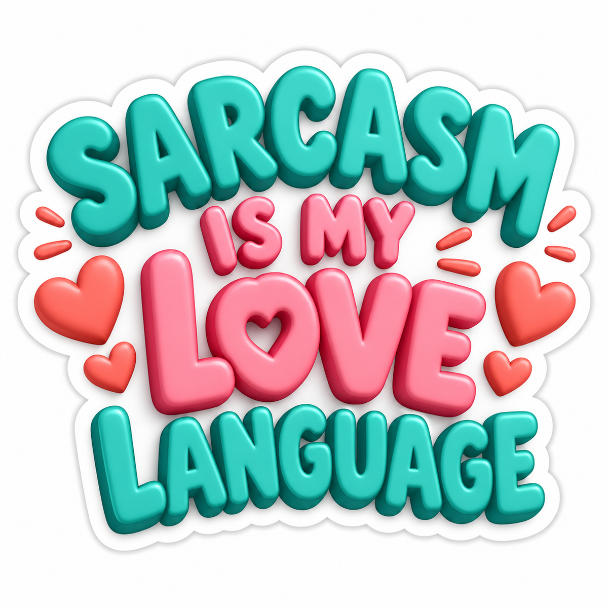 Sarcasm Is My Love Language Teal Pink Vinyl Sticker Decal
