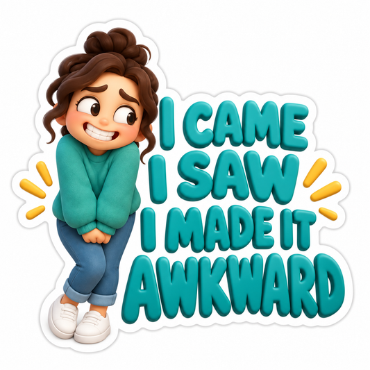 I Made It Awkward Quote with Shy Woman Vinyl Sticker Decal