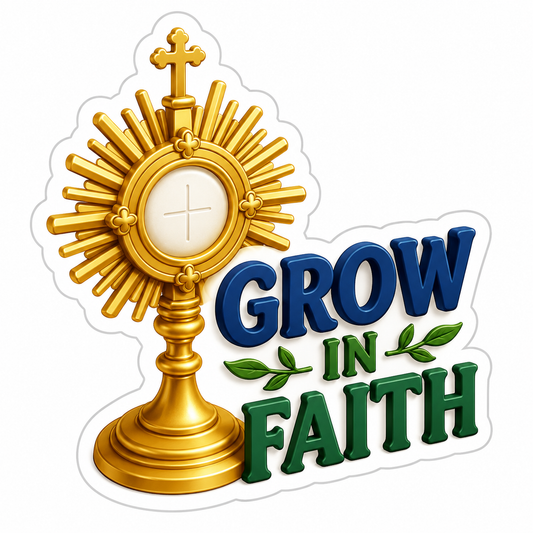 Grow in Faith Golden Monstrance Vinyl Sticker Decal