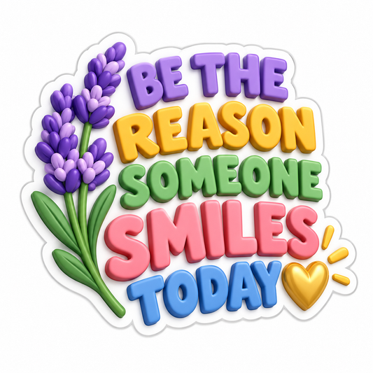 Be the Reason Someone Smiles Today Lavender Vinyl Sticker Decal