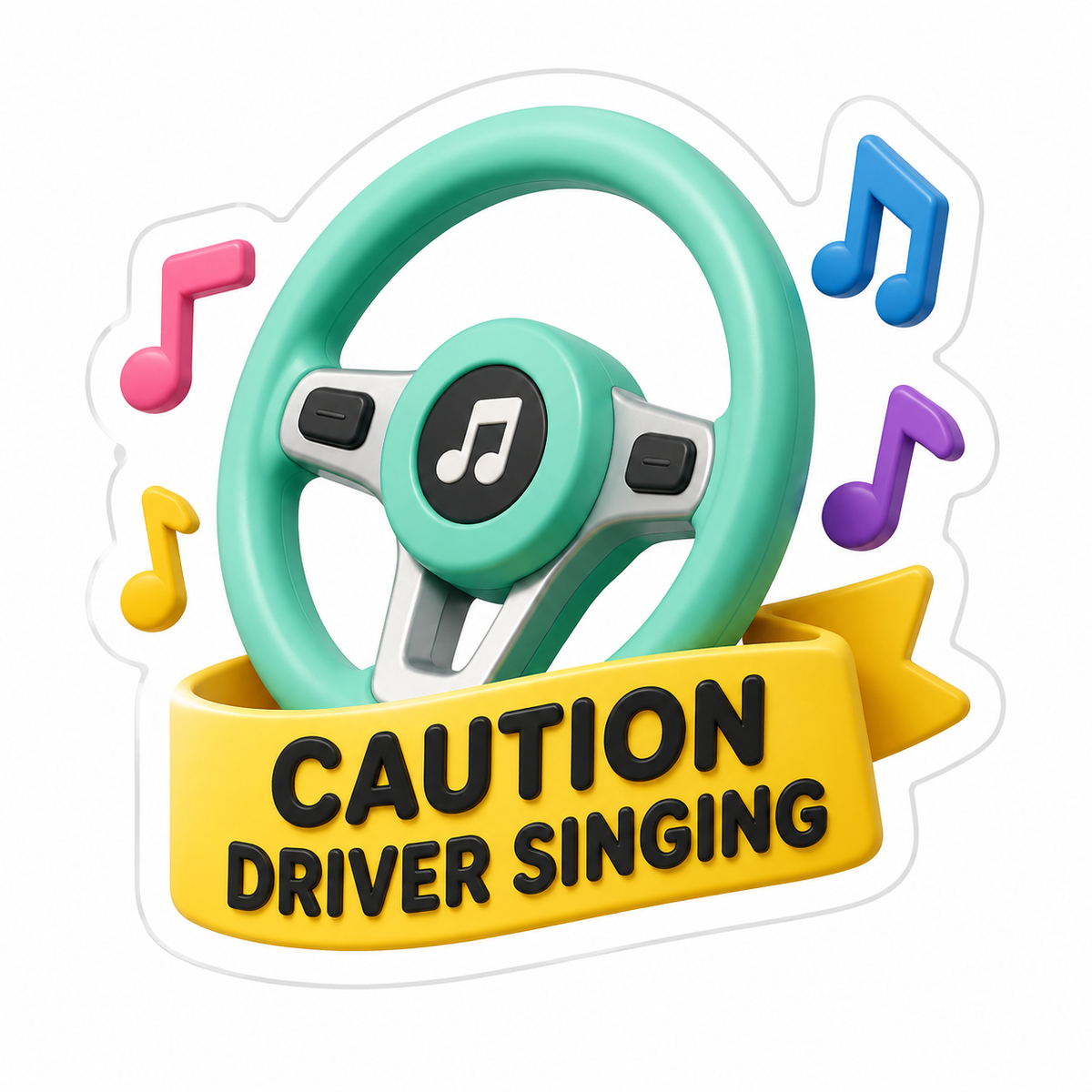 Caution Driver Singing Steering Wheel Vinyl Sticker Decal