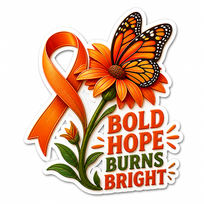 Bold Hope Burns Bright Orange Ribbon Vinyl Sticker Decal