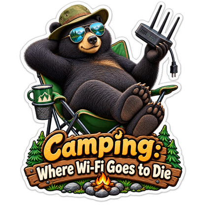 Camping Where Wifi Goes To Die Vinyl Sticker Decal