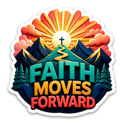 Faith Moves Forward Mountain Sunrise Vinyl Sticker Decal