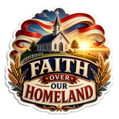 Faith Over Our Homeland Church Vinyl Sticker Decal