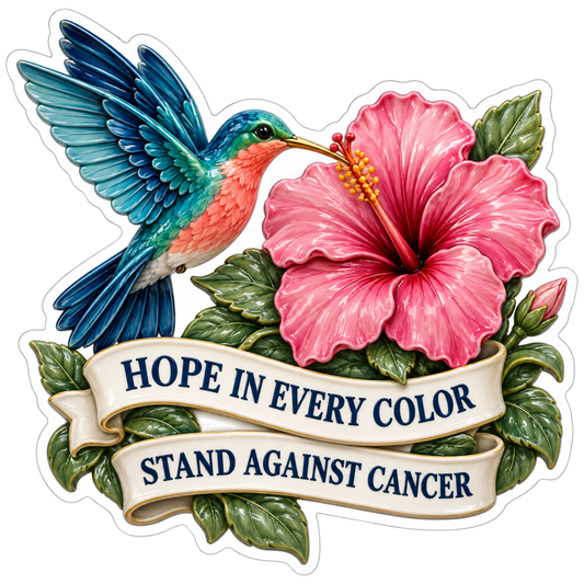 Hope In Every Color Stand Against Cancer Vinyl Sticker Decal