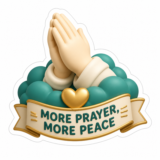 More Prayer, More Peace Vinyl Sticker Decal