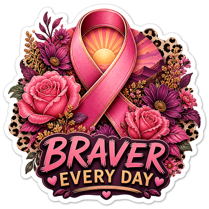 Braver Every Day Pink Ribbon and Roses Vinyl Sticker Decal
